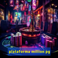 plataforma million pg